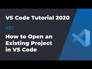 VS Code入门教程2020 #07 如何用VS Code打开一个项目