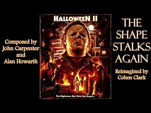 Halloween II Reimagined Soundtrack - "The Shape Stalks Again"