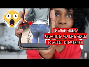 WEARING DIAPERS MY thoughts on DIAPER EXPOSING - DO YOU EXPOSE YOUR DIAPER TO OTHERS IN PUBLIC ?
