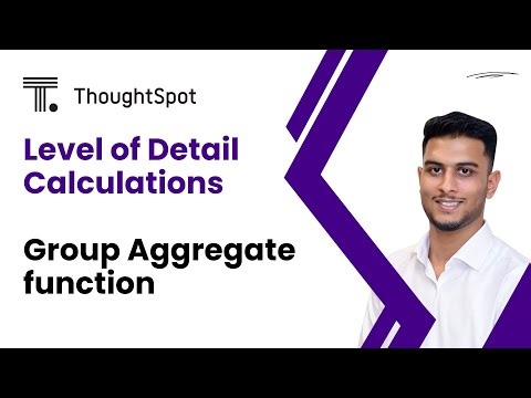 Level of Detail Calculations in ThoughtSpot using Group Aggregate Function | ThoughtSpot formulas