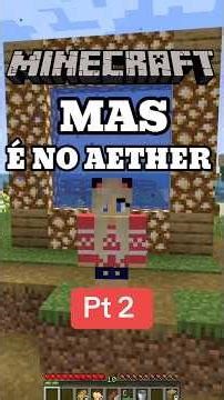 Minecraft mas é no Aether ep 2 #minecraft