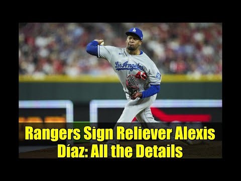 Rangers Sign Reliever Alexis Díaz: All the Details