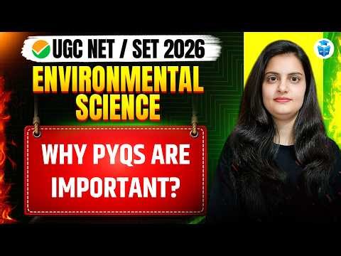 UGC NET Environmental Science 2026 | Why PYQs Are Important? | Smart Strategy to Crack NET/JRF