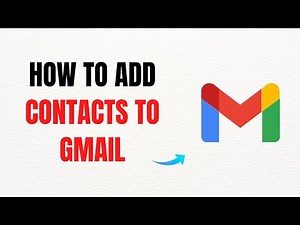 How to Add Contacts to Gmail – Full Guide