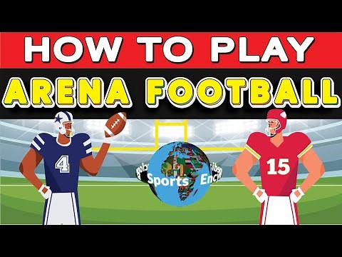 How to Play Arena Football?