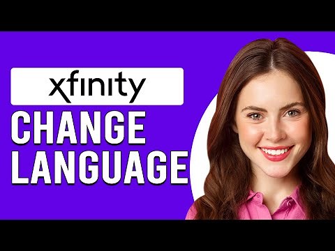 How To Change The Language On Your Xfinity (How Do You Change The Default Language In Xfinity?)