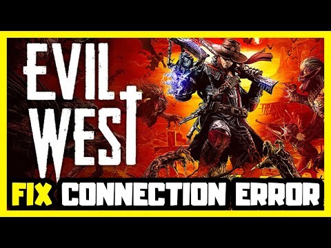 How to FIX Evil West Connection/Server Error!