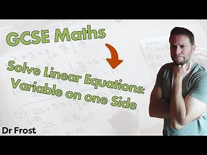 Solve Linear Equations (where variable appears on one side only) - GCSE