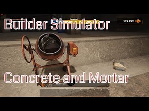 Builder Simulator gameplay. Making concrete mortar and concrete screeds