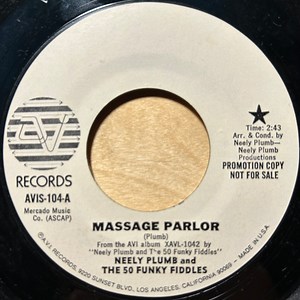 Neely Plumb And The 50 Funky Fiddles - Massage Parlor / It's All In The Game