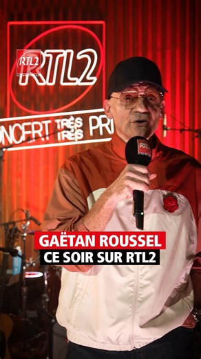 Retrouvez Gaëtan Roussel en direct ce soir dès 20h pour son Concert Très Très Privé RTL2 ❤ | RTL2