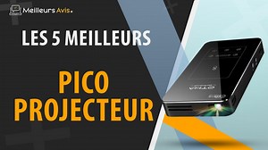 MEILLEUR PICO PROJECTEUR - Comparatif 2023