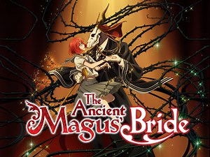 The Ancient Magus' Bride (Original Japanese Version) Season 1 Episode 1