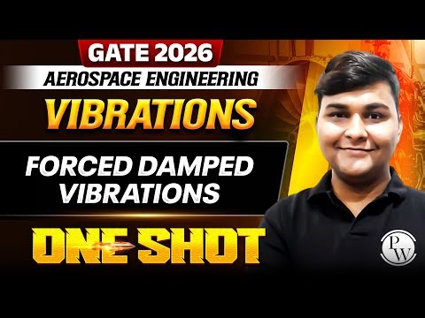 Vibrations : Forced Damped Vibrations One Shot | GATE Aerospace Engineering