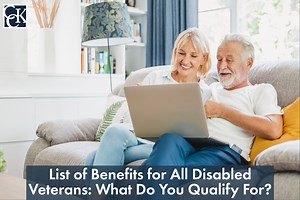 List of Benefits for All Disabled Veterans and Eligibility | CCK Law