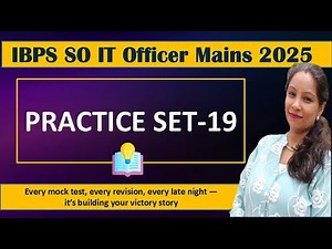 Practice Set-19 for IBPS SO IT Officer 2025 – Test Your Skills!