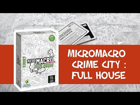 MicroMacro Crime City : Full House - le jeu en 2 minutes !