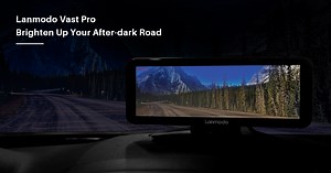 Lanmodo Vast Pro: Night Vision System with Dashcam by Lanmodo - Indiegogo
