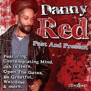 Danny Red - Past And Present