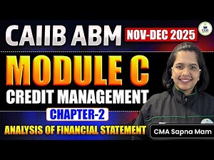 CAIIB ABM 2025 | Module C Credit Management Chapter 2 | Full Notes, Concepts & Expected Questions