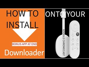HOW TO INSTALL DOWNLOADER AND A GREAT APP ONTO THE GOOGLE CHROMECAST
