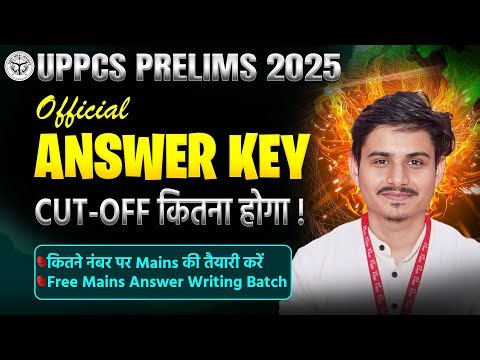 UPPCS Prelims 2025 Official Answer Key || Cuttoff and Seats || FREE Mains Answer writing program
