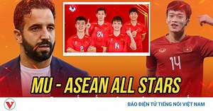 MU thất bại trước ASEAN All Stars trong ngày dàn sao Việt Nam chơi tốt