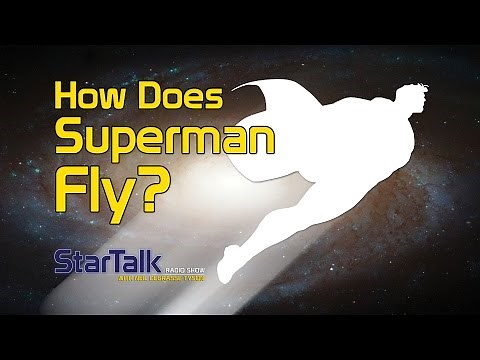 Neil deGrasse Tyson: How Does Superman Fly?