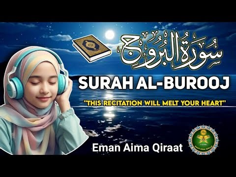 🌙✨ Surah Al-Burooj | ﷽ سُورَةُ البُرُوج ✨🌙 Heart-Melting Quran Recitation | Eman Aima Qiraat
