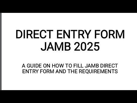 DIRECT ENTRY FORM JAMB 2025. A Guide to fill jamb direct entry form.