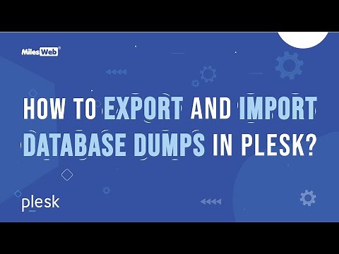 How to Export and Import Database Dumps in Plesk? | MilesWeb