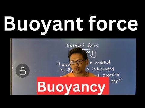 Buoyant force|buoyant force kya hai||what is buoyancy||buoyant force explained||buoyant force define