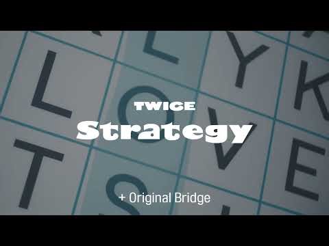 TWICE - Strategy + Original Bridge