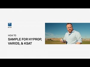 How to Collect a Sample for HYPROP, VARIOS, & KSAT