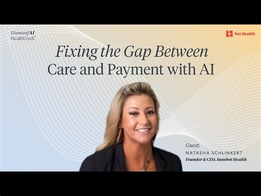 Fixing the Gap Between Care and Payment with AI w/ Natasha Schlinkert, Founder CEO, Innobot Health | Net Health