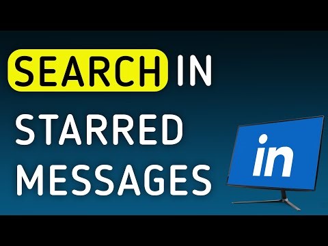 How To Search In Starred Messages On LinkedIn App On PC (New Update)