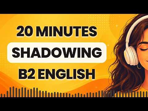 Improve English Listening with B2 English Shadowing Practice | Repeat After Me