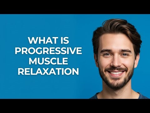 What Is Progressive Muscle Relaxation - GUIDE!