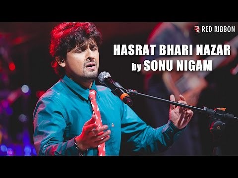 Hasrat Bhari Nazar | Sonu Nigam | Ghazal | Kuchh Dil Ne Kaha | Red Ribbon