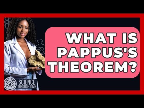 What Is Pappus's Theorem? - Science Through Time