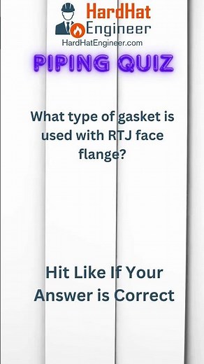 Piping Interview Question-41 (What type of gasket is used with RTJ face flange?)