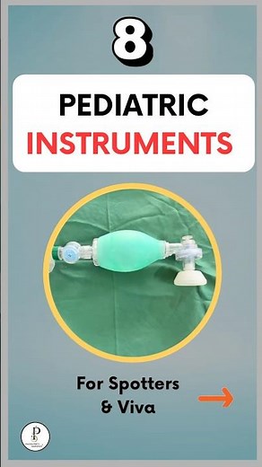 8 PAEDIATRIC INSTRUMENTS EACH MEDICAL STUDENT SHOULD KNOW
