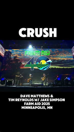 Crush: Dave Matthews & Tim Reynolds Live at Farm Aid 2025