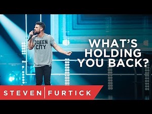 What’s Holding You Back? | Pastor Steven Furtick