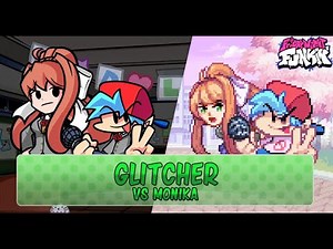 FNF Doki Doki Takeover ~ Glitcher (Monika Mix) (vs Monika)