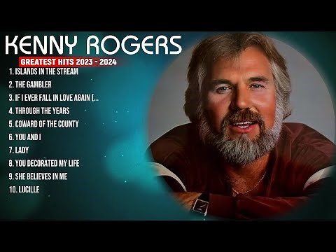 kenny rogers Greatest Hits - Best Songs Of kenny rogers - kenny rogers Full Album