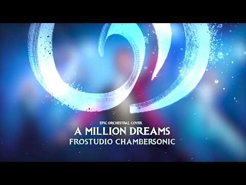 A Million Dreams - Epic Orchestral Version