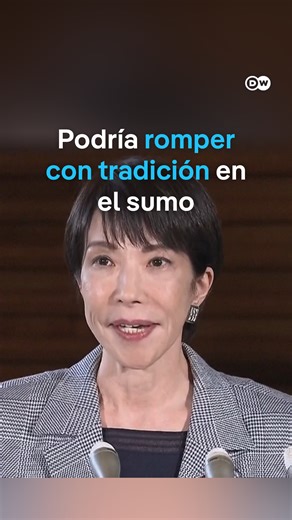 61K views · 781 reactions | La nueva primera ministra de Japón podría romper con un tabú en el sumo En la Copa Primer Ministro es el jefe de gobierno quien entrega la distinción, pero las mujeres no tienen permitido entrar al ring de sumo. Este año la primera ministra Takaichi no estuvo en el campeonato, ¿pero terminará con el tabú el año próximo? | DW Español | Facebook