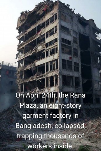 The Rana Plaza Collapse - Bangladesh