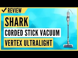 Shark HZ2002 Corded Stick Vacuum Vertex Ultralight DuoClean Review